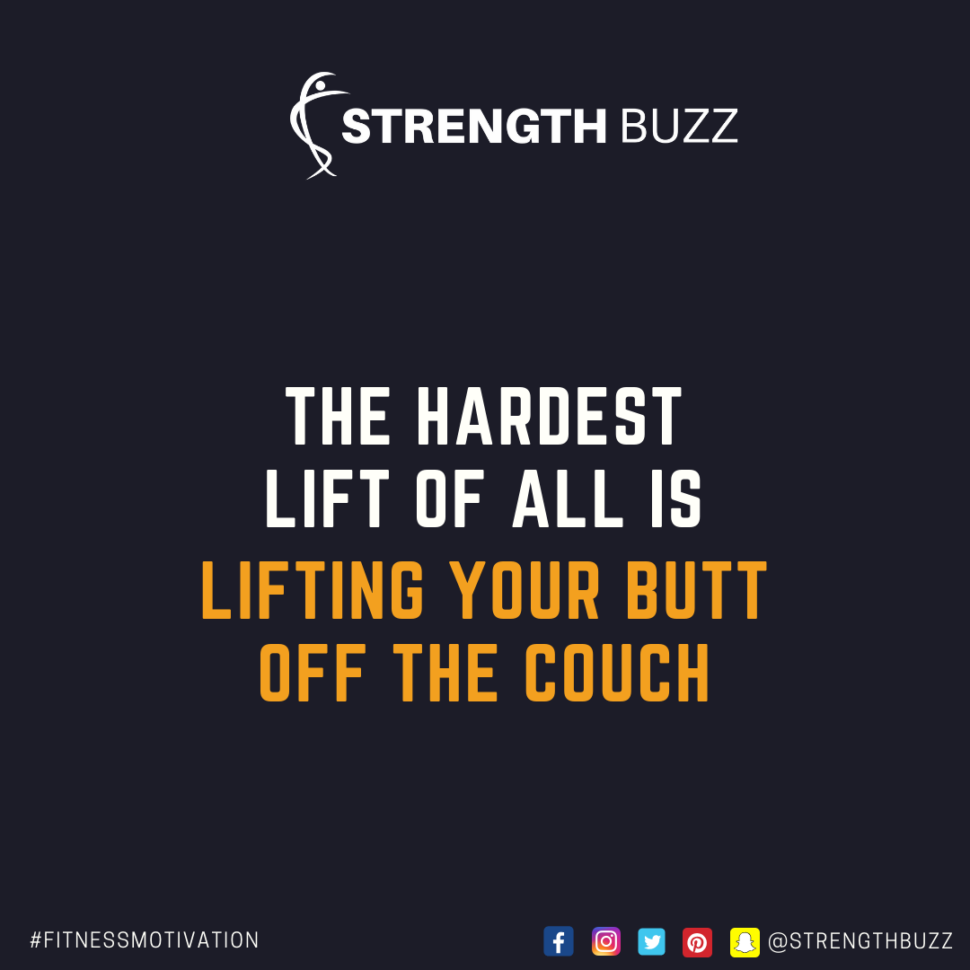 Motivational Fitness Quotes - The hardest lift of all is lifting your butt off the couch